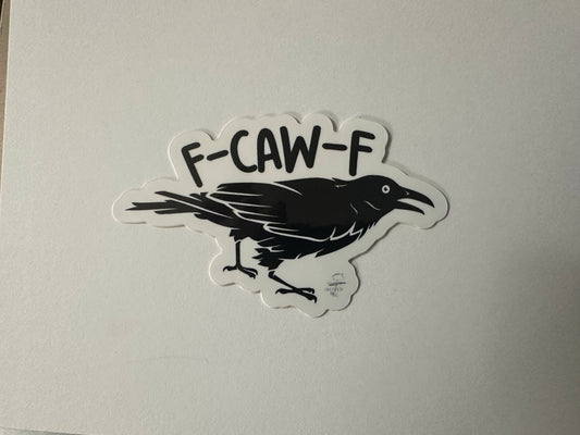 F-Caw-F Sticker 